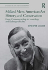 Millard Meiss, American Art History, and Conservation : From Connoisseurship to Iconology and Kulturgeschichte - Book