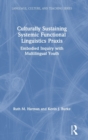 Culturally Sustaining Systemic Functional Linguistics Praxis : Embodied Inquiry with Multilingual Youth - Book