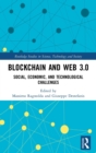 Blockchain and Web 3.0 : Social, Economic, and Technological Challenges - Book