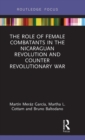 The Role of Female Combatants in the Nicaraguan Revolution and Counter Revolutionary War - Book