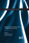 Researching Non-state Actors in International Security : Theory and Practice - Book