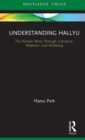 Understanding Hallyu : The Korean Wave Through Literature, Webtoon, and Mukbang - Book
