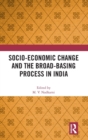 Socio-Economic Change and the Broad-Basing Process in India - Book