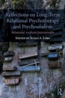 Reflections on Long-Term Relational Psychotherapy and Psychoanalysis : Relational Analysis Interminable - Book