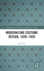 Modernizing Costume Design, 1820-1920 - Book