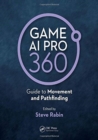 Game AI Pro 360: Guide to Movement and Pathfinding - Book