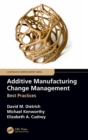 Additive Manufacturing Change Management : Best Practices - Book