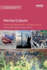 Perma/Culture: : Imagining Alternatives in an Age of Crisis - Book