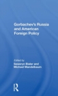 Gorbachev's Russia And American Foreign Policy - Book