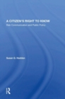 A Citizen's Right To Know : Risk Communication And Public Policy - Book
