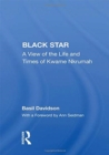 Black Star : A View Of The Life And Times Of Kwame Nkrumah - Book