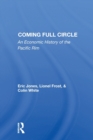Coming Full Circle : An Economic History Of The Pacific Rim - Book