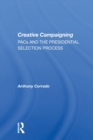 Creative Campaigning : Pacs And The Presidential Selection Process - Book