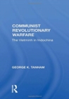 Communist Revolutionary Warfare : The Vietminh In Indochina - Book