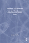 Defense and Detente : U.S. and West German Perspectives On Defense Policy - Book