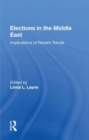 Elections In The Middle East : Implications Of Recent Trends - Book