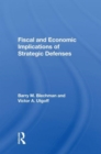 Fiscal And Economic Implications Of Strategic Defenses - Book