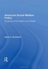 American Social Welfare Policy : Dynamics of Formulation and Change - Book