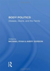 Body Politics : "Disease, Desire, and the Family" - Book
