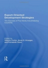Export-oriented Development Strategies : The Success Of Five Newly Industrializing Countries - Book