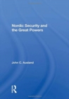 Nordic Security And The Great Powers - Book