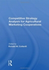 Competitive Strategy Analysis for Agricultural Marketing Cooperatives - Book