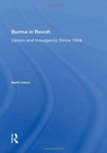 Burma In Revolt : Opium And Insurgency Since 1948 - Book