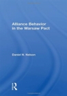 Alliance Behavior In The Warsaw Pact - Book