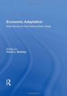 Economic Adaptation : Alternatives For Nonmetropolitan Areas - Book