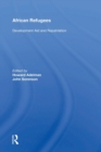 African Refugees : Development Aid And Repatriation - Book