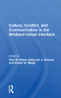 Culture, Conflict, and Communication in the Wildland-Urban Interface - Book