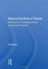 Beyond the Rule of Thumb : Methods for Evaluating Public Investment Projects - Book