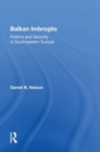 Balkan Imbroglio : Politics And Security In Southeastern Europe - Book