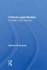 Critical Legal Studies : A Guide To The Literature - Book