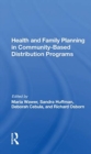 Health And Family Planning In Community-based Distribution Projects - Book