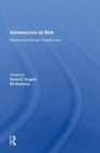 Adolescents At Risk : Medical and Social Perspectives - Book