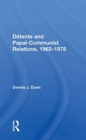 Detente And Papal-communist Relations, 1962-1978 - Book