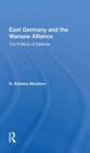 East Germany And The Warsaw Alliance - Book