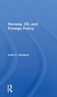 Norway, Oil, And Foreign Policy - Book