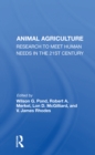 Animal Agriculture : Research To Meet Human Needs In The 21st Century - Book