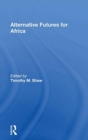 Alternative Futures For Africa - Book