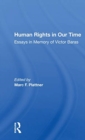 Human Rights In Our Time : Essays In Memory Of Victor Baras - Book