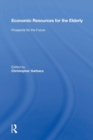Economic Resources For The Elderly : Prospects For The Future - Book