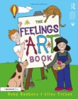 The Feelings Artbook : Promoting Emotional Literacy Through Drawing - Book