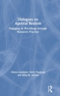 Dialogues on Agential Realism : Engaging in Worldings through Research Practice - Book