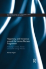 Hegemony and Resistance around the Iranian Nuclear Programme : Analysing Chinese, Russian and Turkish Foreign Policies - Book