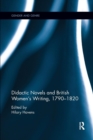 Didactic Novels and British Women's Writing, 1790-1820 - Book