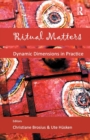 Ritual Matters : Dynamic Dimensions in Practice - Book