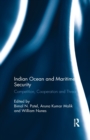 Indian Ocean and Maritime Security : Competition, Cooperation and Threat - Book