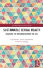 Sustainable Sexual Health : Analysing the Implementation of the SDGs - Book